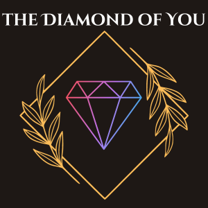 The Diamond of You